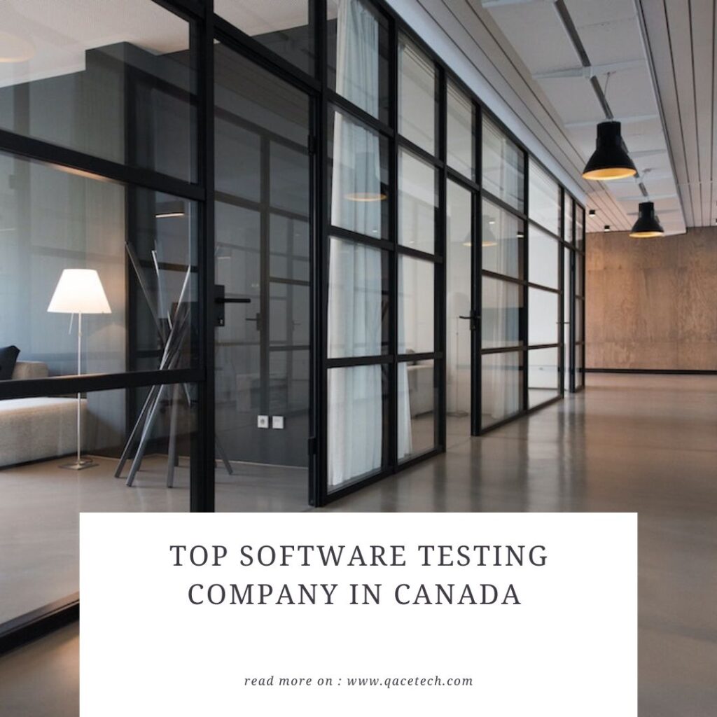 Top Software Testing Company in Canada QaceTech